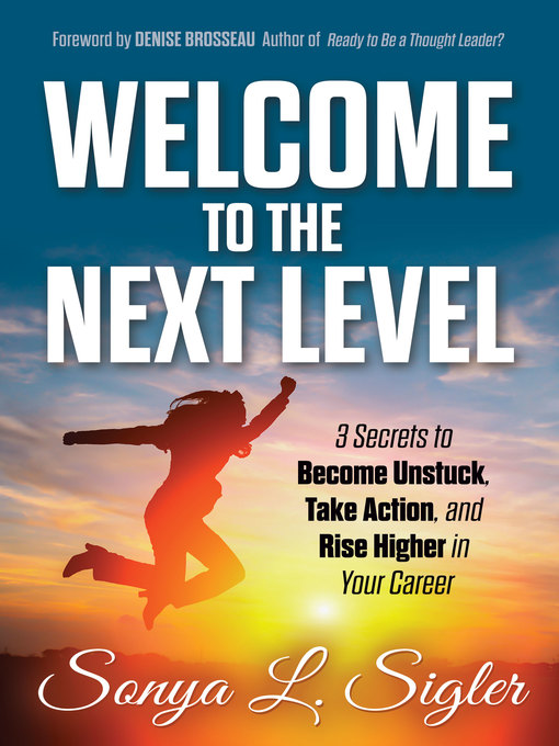 Title details for WELCOME to the Next Level by Sonya L. Sigler - Available